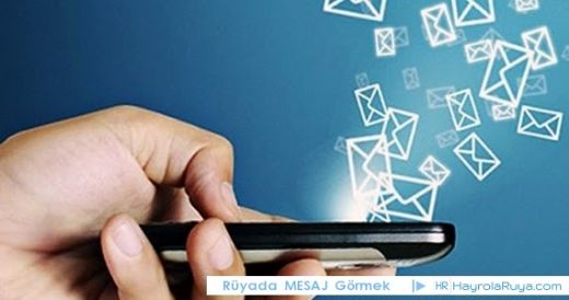 Rüyada Telefona Mesaj Gelmesi Rüya Yorumu ve Anlamı