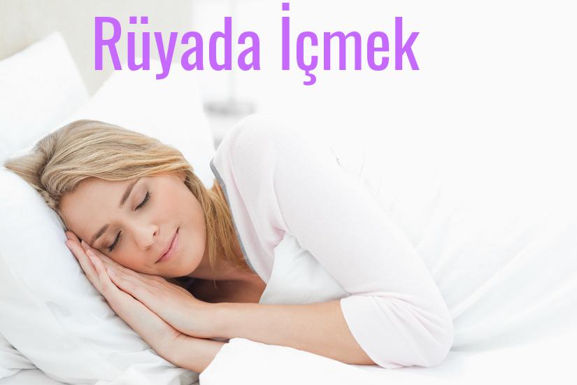 Rüyada İçmek Ne Anlama Gelir?