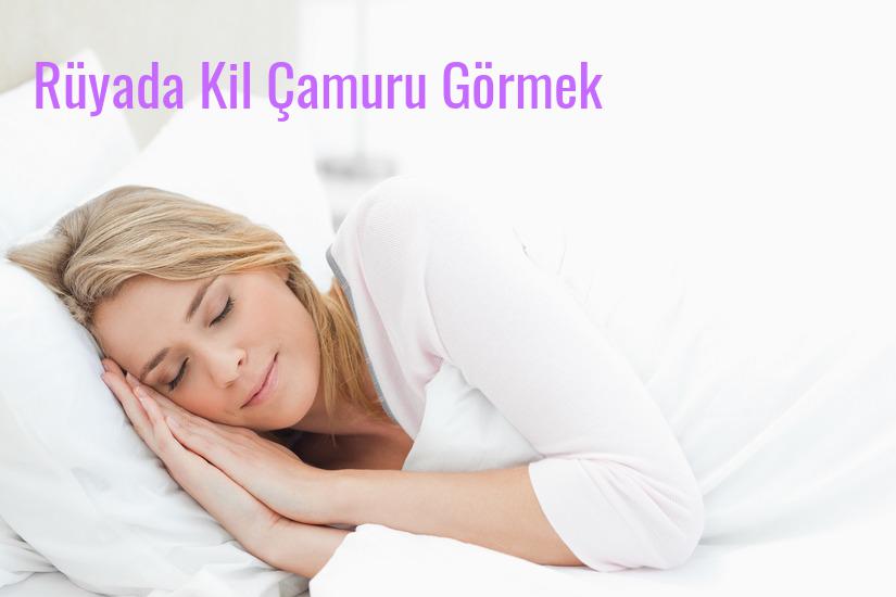 Rüyada Kil Çamuru Görmek Ne Anlama Gelir?