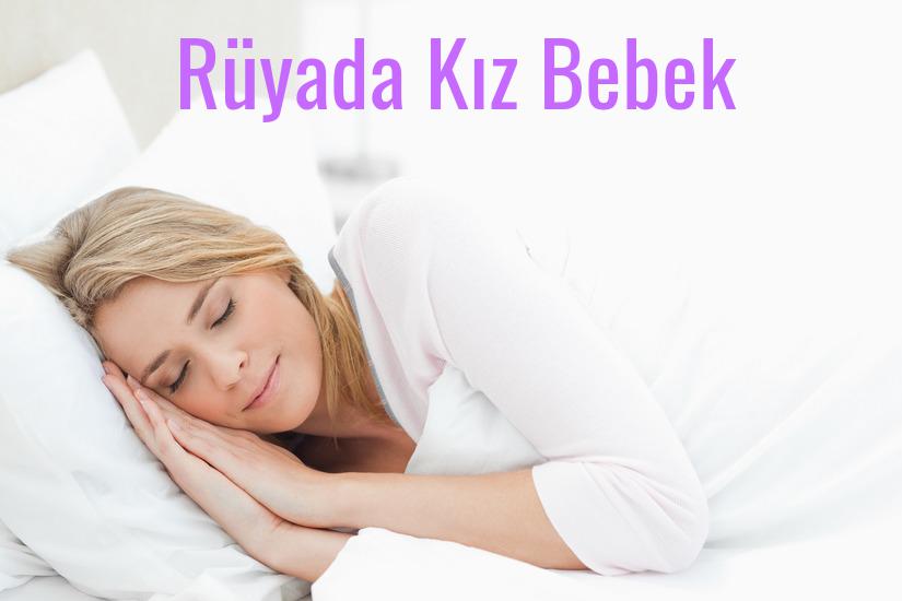 Rüyada Kız Bebek Ne Anlama Gelir?
