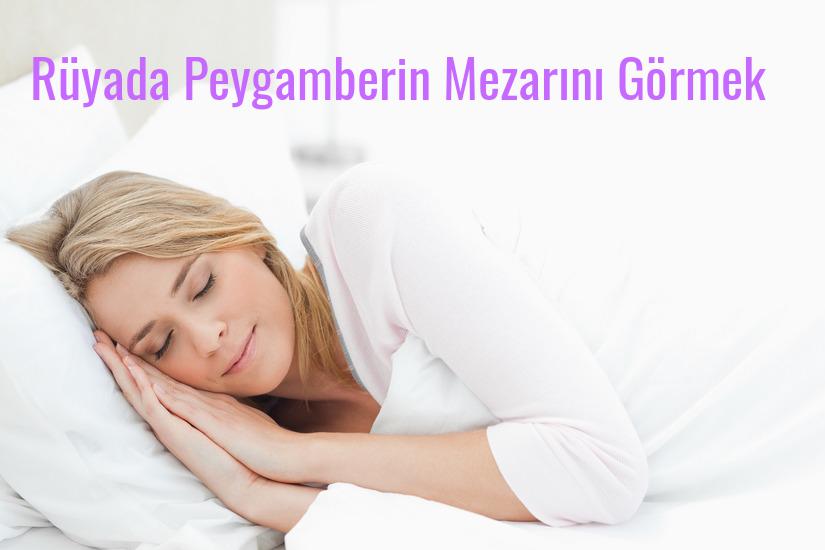 Rüyada Peygamberin Mezarını Görmek Ne Anlama Gelir?