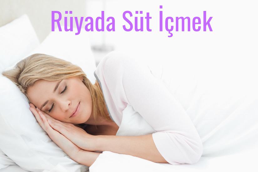 Rüyada Süt İçmek Ne Anlama Gelir?
