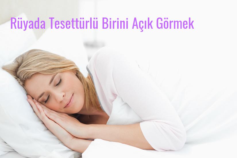 Rüyada Tesettürlü Birini Açık Görmek Ne Anlama Gelir?